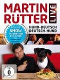 Martin RÃ¼tter - Live: Hund-Deutsch / Deutsch-Hund [2 DVDs]