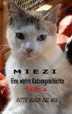 Miezi - Eine wahre Katzengeschichte Teil 2